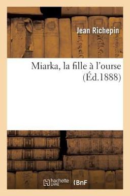 Miarka, la Fille À L'Ourse