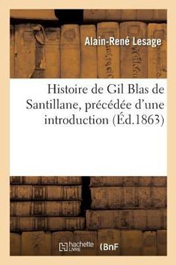 Histoire de Gil Blas de Santillane, Précédée d'une Introduction