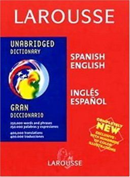Larousse Unabridged Dictionary Spanish-English / English-Spanish 2nd 9782035420701 Front Cover