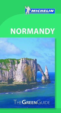 Michelin Green Guide Normandy, 9e 9th 9782067212442 Front Cover