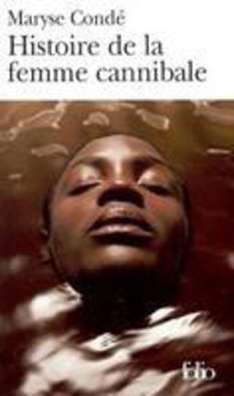 Histoire de la Femme Cannibale  9782070309153 Front Cover