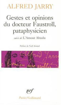 Gestes et Opinions du Docteur Faustroll, Pataphysicien. L'amour Absolu