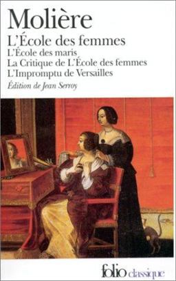 L' Ecole des Maris, L'Ecole des Femmes, La Critique de l'Ecole des Femmes, L'Impromptu de Versailles