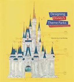 Designing Disney's Theme Parks The Architecture of Reassurance  9782080136398 Front Cover