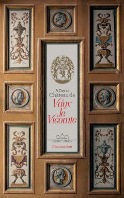 Day at Chï¿½teau de Vaux le Vicomte  9782080201997 Front Cover