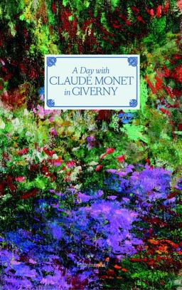 Day with Claude Monet in Giverny 10th Anniversary Edition  9782080203069 Front Cover