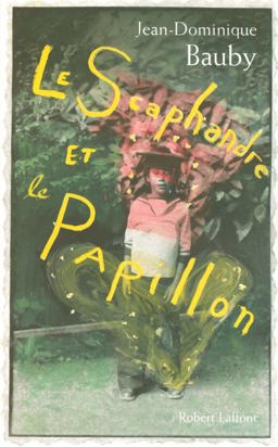 LE SCAPHANDRE ET LE PAPILLON 1st 2007 9782221109748 Front Cover