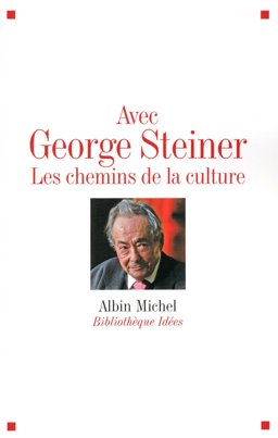 Avec George Steiner