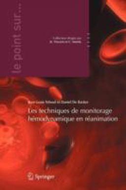 Les Techniques de Monitorage Hémodynamique en Réanimation