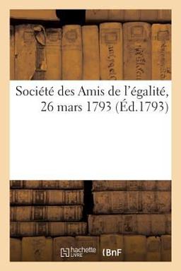 Société des Amis de l'Égalité, 26 Mars 1793