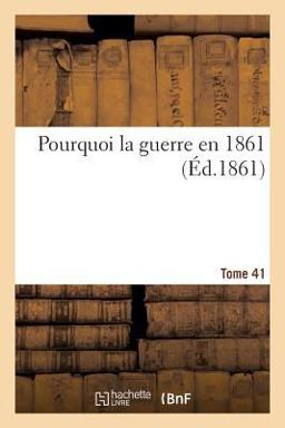 Pourquoi la Guerre En 1861