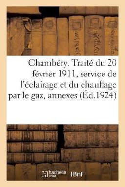 Ville de Chambéry. Annexes Au Traité du 20 Février 1911