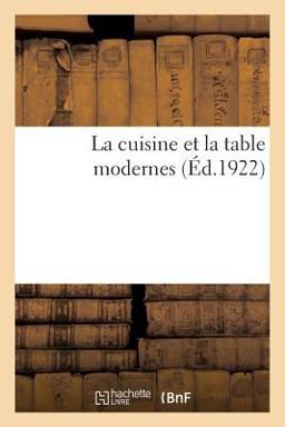 La Cuisine et la Table Modernes