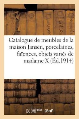 Catalogue des Beaux Meubles Modernes Provenant en Partie de la Maison Jansen, Porcelaines