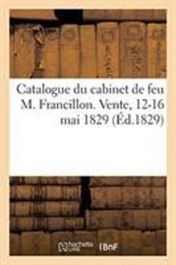 Catalogue de Bons Tableaux des Diverses Écoles, Émaux, Ouvrages d'Ivoire, Marbres, Bronzes