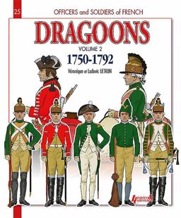 French Dragoons Volume 2 - 1750-1762 2015 9782352504238 Front Cover