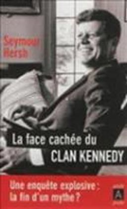 La Face Cachee du Clan Kennedy