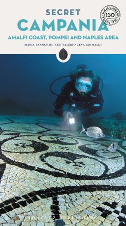 Secret Campania - Pompeii, Amalfi Coast and Naples Area  9782361952754 Front Cover