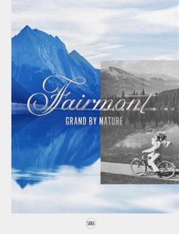 Fairmont Grand by Nature  9782370741714 Front Cover