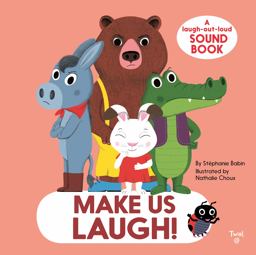 Make Us Laugh! A Laugh-Out-Loud Sound Book  9782408016135 Front Cover