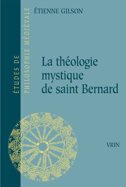 La Theologie Mystique de Saint Bernard La Theologie Mystique de Saint Bernard
