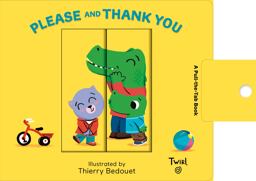 Pull and Play Books: Please and Thank You A Pull-The-Tab Book  9782745990761 Front Cover