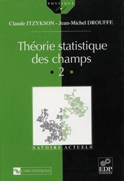 Théorie Statistique des Champs (Vol. II)