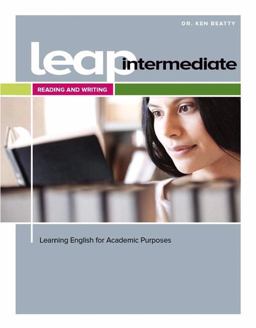LEAP (Learning English for Academic Purpose) Intermediate Reading and Writing LEAP (Learning English for Academic Purpose) Intermediate Reading and Writing