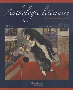 Anthologie Littï¿½raire De 1800 ï¿½ Aujourd'hui 3rd 9782761660228 Front Cover