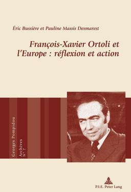 FranÃ§ois-Xavier Ortoli et l'Europe : RÃ©flexion et Action  9782807600072 Front Cover