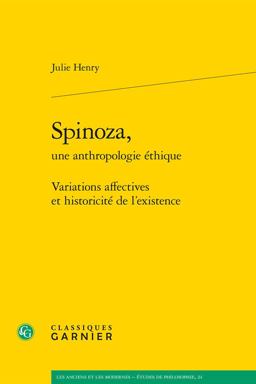 Spinoza, une Anthropologie Éthique Spinoza, une Anthropologie Éthique