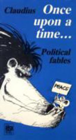Once upon a Time... (Political Fables) Once upon a Time... (Political Fables)