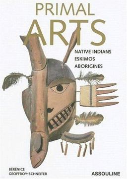 Primal Arts Native Americans, Eskimos, and Aborigines  9782843238246 Front Cover