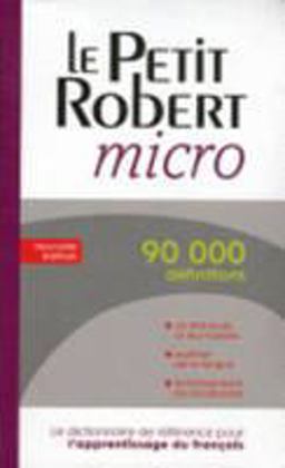 Le Petit Robert Micro: French Dictionary  9782849028919 Front Cover