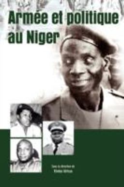 Armee et politique au Niger  9782869782167 Front Cover