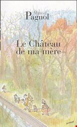 Le chateau de ma mere  9782877065085 Front Cover
