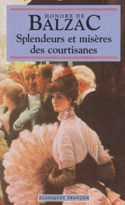 Splendeurs et Miseres des Courtisanes