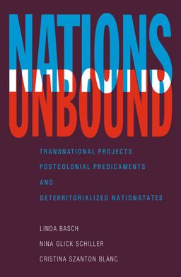 Nations Unbound Transnational Projects, Postcolonial Predicaments and Deterritorialized Nation-States  9782881246302 Front Cover