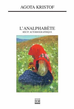L'analphabï¿½te Rï¿½cit Autobiographique  9782881825125 Front Cover