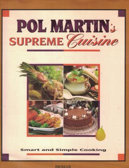 Pol Martin's Supreme Cuisine 1st 9782894330265 Front Cover