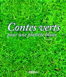 Contes Verts Pour une Planètebleue