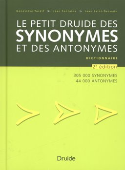 Petit Druide des Synonymes et des Antonymes 2nd 2013 9782897110864 Front Cover
