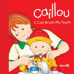 Caillou - I Can Brush My Teeth  9782897180324 Front Cover