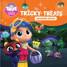 True and the Rainbow Kingdom: the Tricky Treats (Halloween Special)