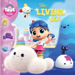 True and the Rainbow Kingdom: the Living Sea