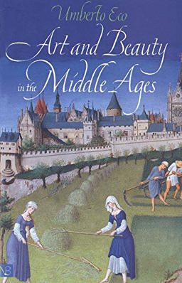 Art and Beauty in the Middle Ages (Yale Nota Bene)  9782912282675 Front Cover
