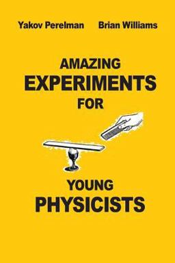 Amazing Experiments for Young Physicians