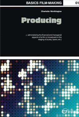 Basics Film-Making 01: Producing  9782940373574 Front Cover
