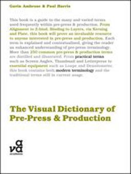 Visual Dictionary of Pre-Press and Production  9782940411290 Front Cover