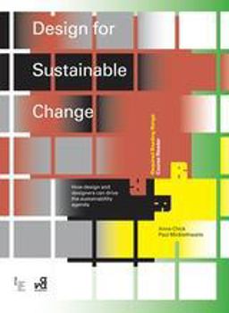 Design for Sustainable Change How Design and Designers Can Drive the Sustainability Agenda  9782940411306 Front Cover